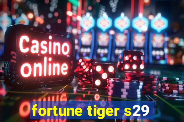 fortune tiger s29